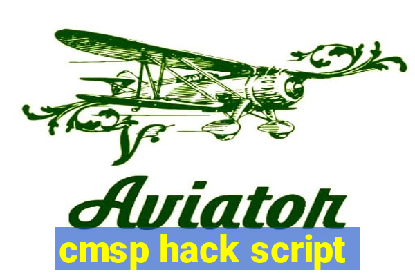 cmsp hack script